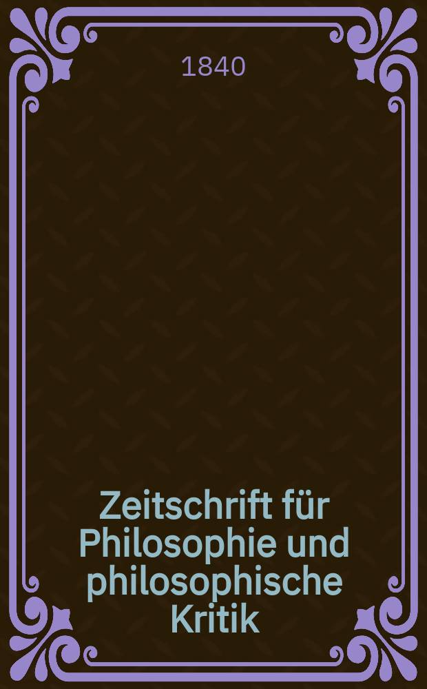 Zeitschrift für Philosophie und philosophische Kritik : (Vormals fichte-Ulrichsche Zeitschrift). N.F., Bd.2(6), H.2