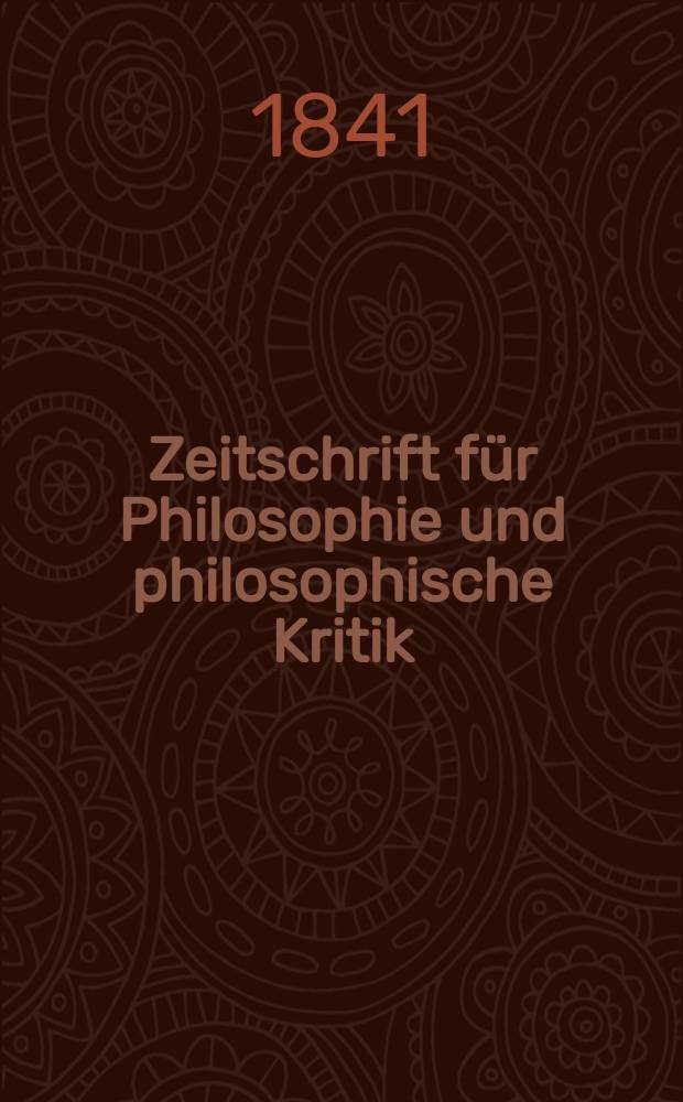 Zeitschrift für Philosophie und philosophische Kritik : (Vormals fichte-Ulrichsche Zeitschrift). N.F., Bd.3(7), H.2