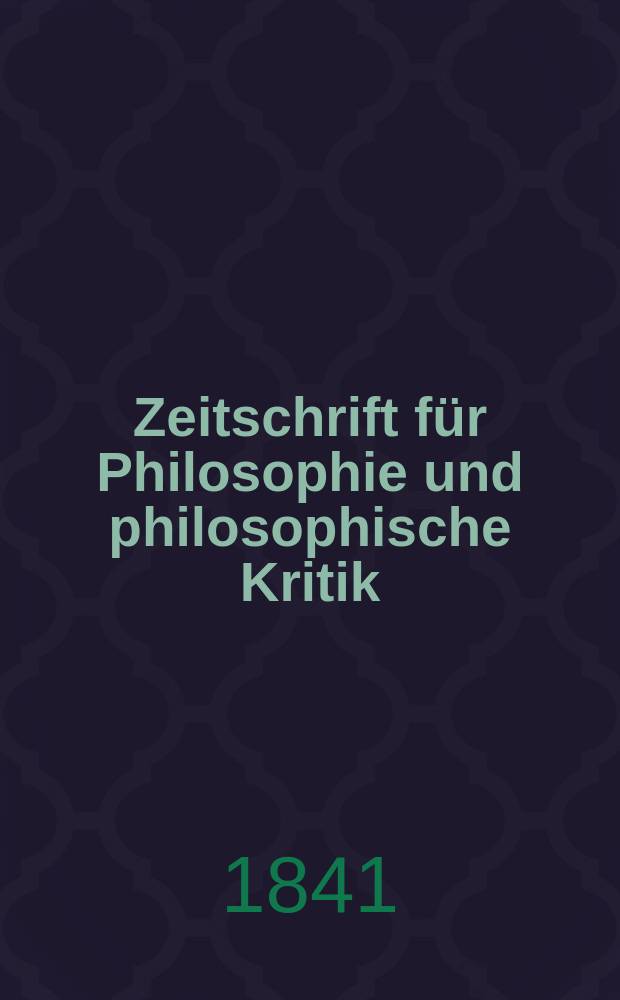 Zeitschrift für Philosophie und philosophische Kritik : (Vormals fichte-Ulrichsche Zeitschrift). N.F., Bd.4(8), H.1
