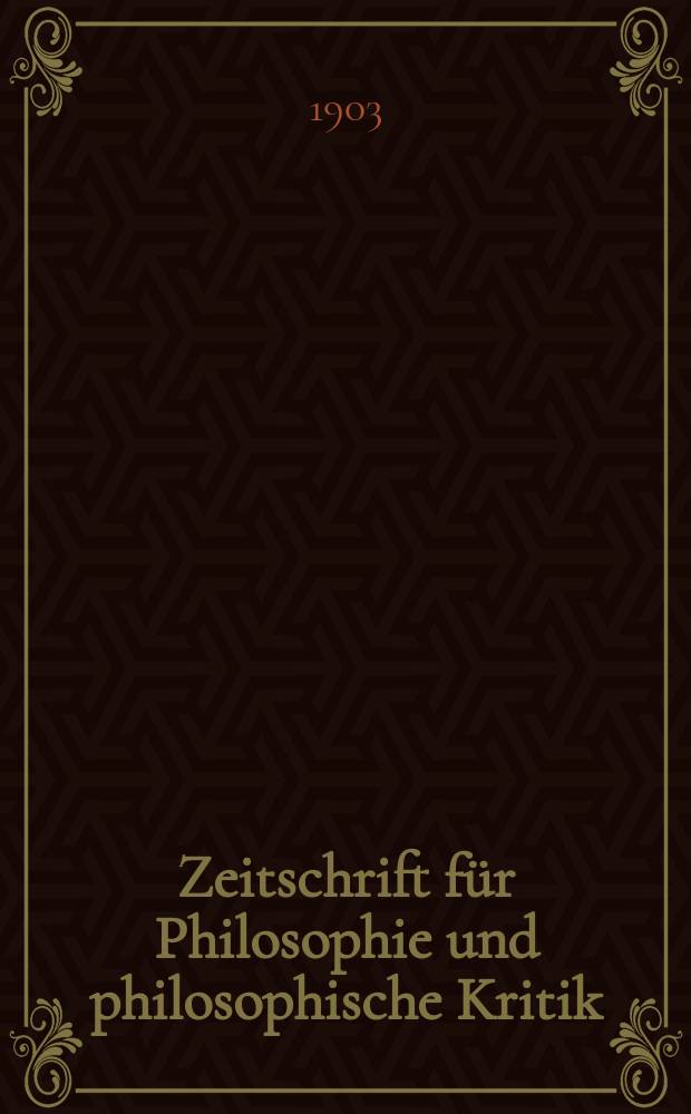 Zeitschrift für Philosophie und philosophische Kritik : (Vormals fichte-Ulrichsche Zeitschrift). Bd.121, H.2