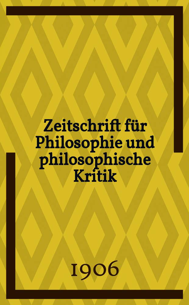 Zeitschrift für Philosophie und philosophische Kritik : (Vormals fichte-Ulrichsche Zeitschrift). Bd.127, H.2
