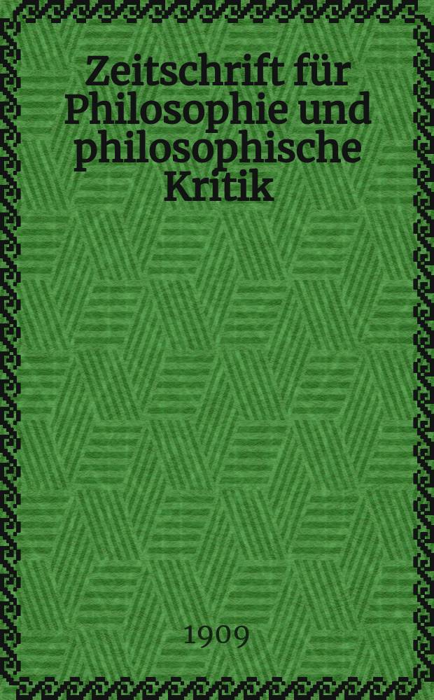 Zeitschrift für Philosophie und philosophische Kritik : (Vormals fichte-Ulrichsche Zeitschrift). Bd.136, H.2