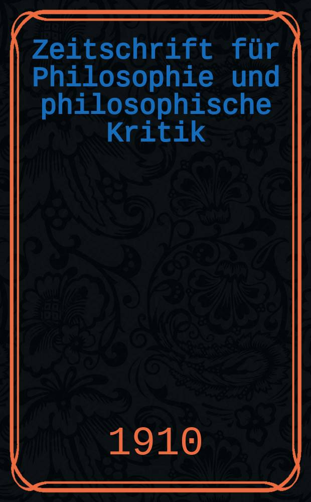 Zeitschrift für Philosophie und philosophische Kritik : (Vormals fichte-Ulrichsche Zeitschrift). Bd.140, H.2
