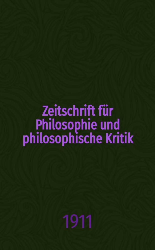 Zeitschrift für Philosophie und philosophische Kritik : (Vormals fichte-Ulrichsche Zeitschrift). Bd.144, H.2