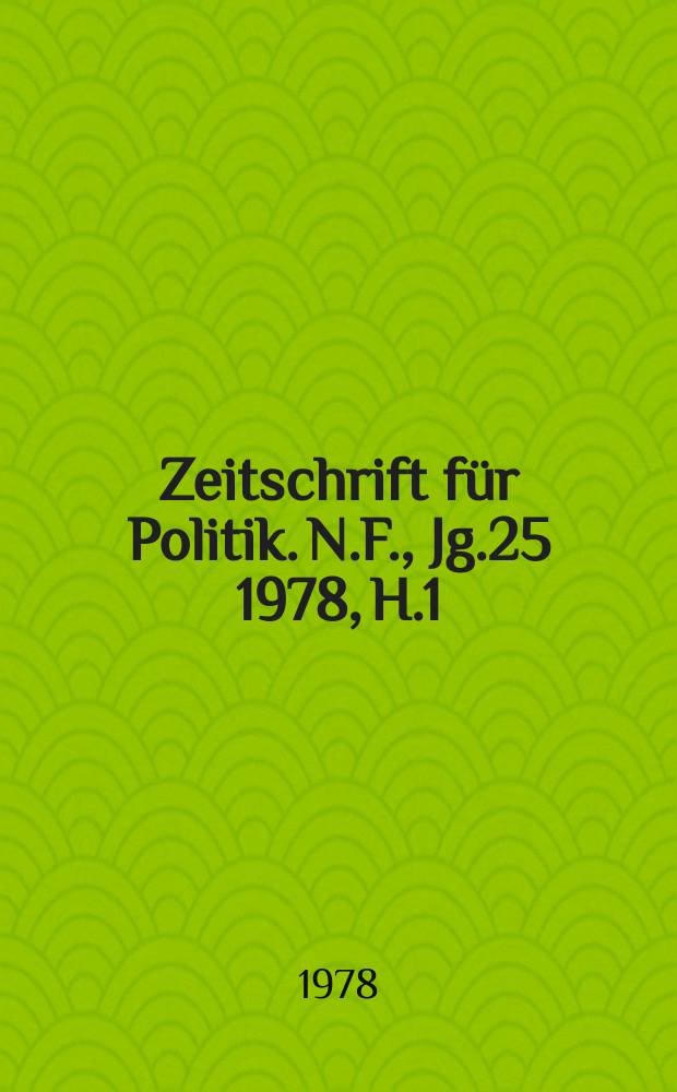 Zeitschrift für Politik. N.F., Jg.25 1978, H.1