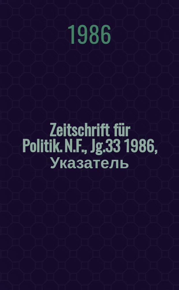 Zeitschrift für Politik. N.F., Jg.33 1986, Указатель