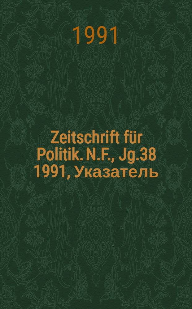 Zeitschrift für Politik. N.F., Jg.38 1991, Указатель