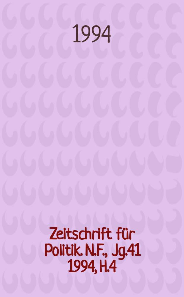 Zeitschrift für Politik. N.F., Jg.41 1994, H.4