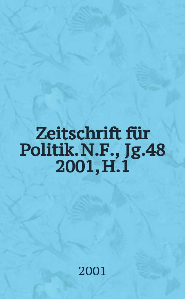 Zeitschrift für Politik. N.F., Jg.48 2001, H.1