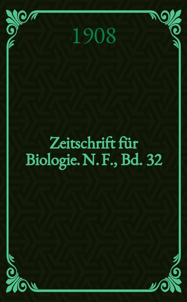 Zeitschrift für Biologie. N. F., Bd. 32(50)