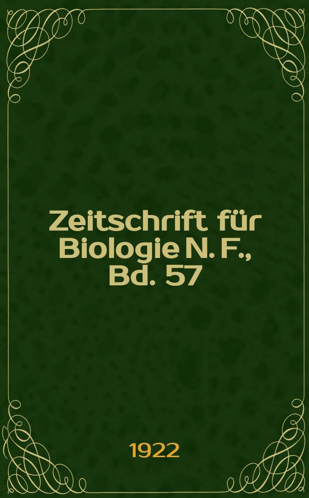 Zeitschrift für Biologie N. F., Bd. 57(75). N. F., Bd. 57(75)