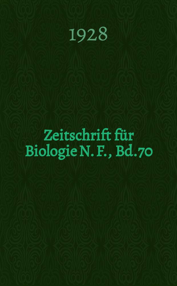 Zeitschrift für Biologie N. F., Bd.70(88), H.1. N. F., Bd.70(88), H.1
