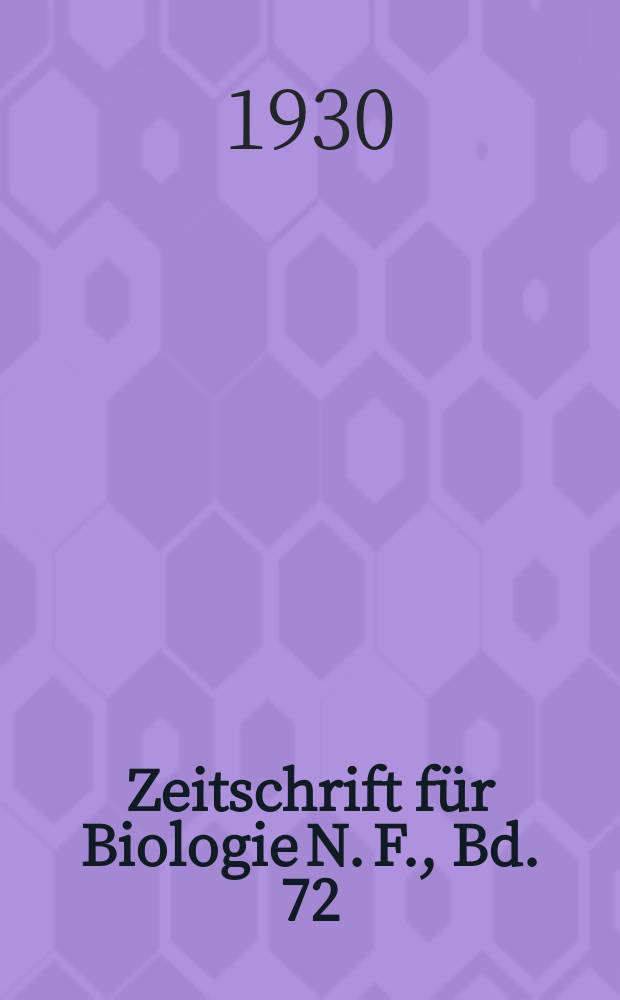 Zeitschrift für Biologie N. F., Bd. 72(90), H.2. N. F., Bd. 72(90), H.2