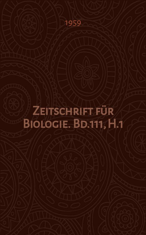 Zeitschrift für Biologie. Bd.111, H.1
