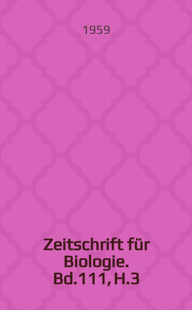 Zeitschrift für Biologie. Bd.111, H.3