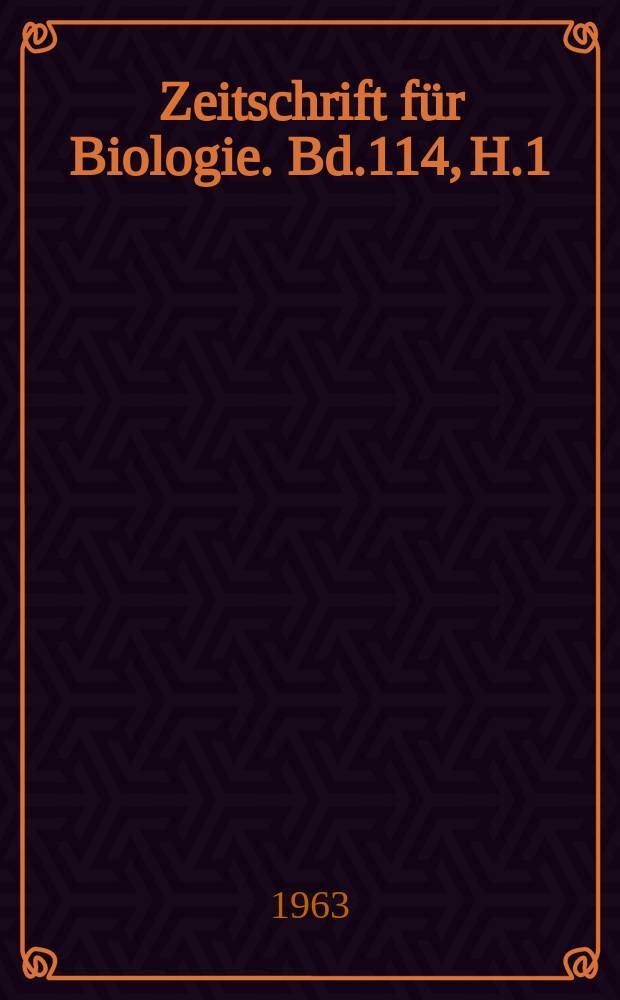 Zeitschrift für Biologie. Bd.114, H.1