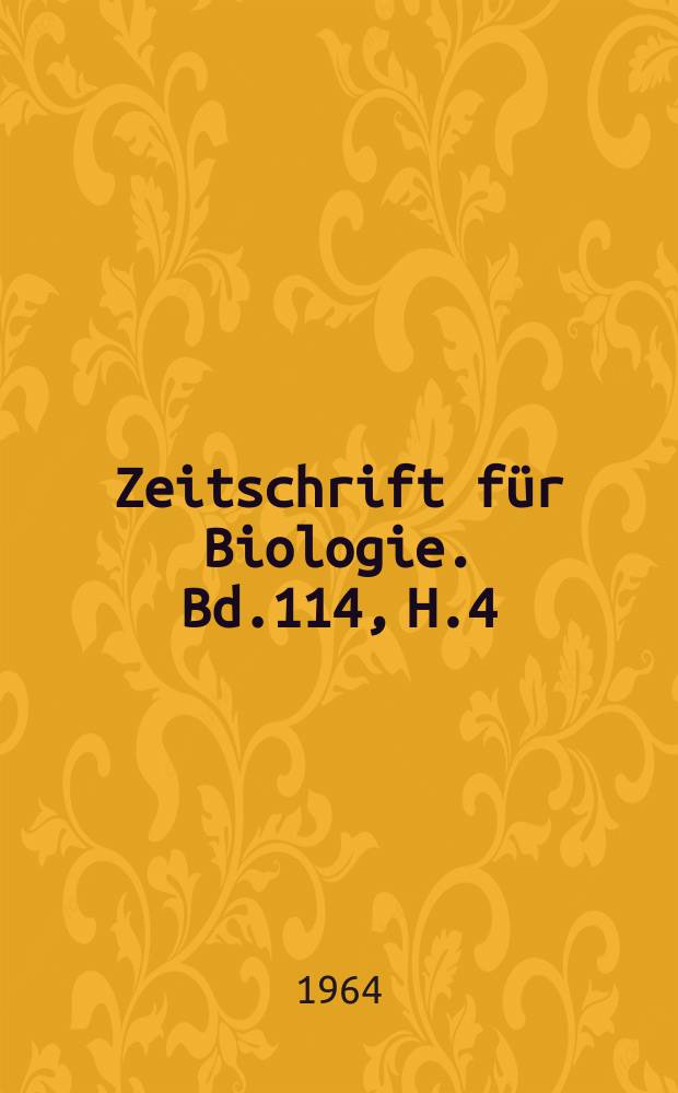 Zeitschrift für Biologie. Bd.114, H.4