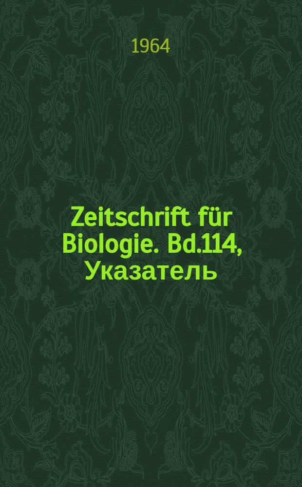 Zeitschrift für Biologie. Bd.114, Указатель