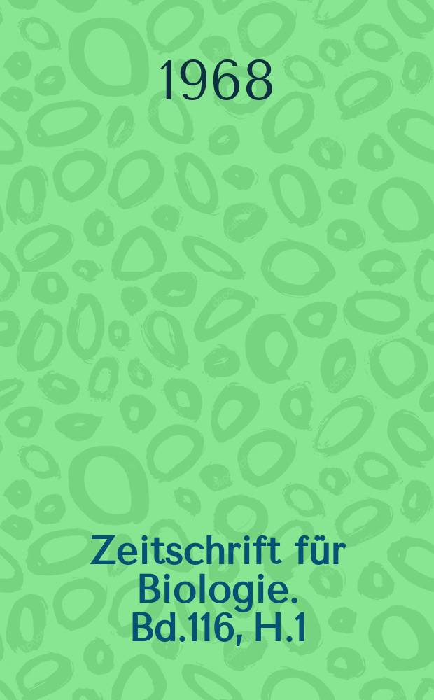Zeitschrift für Biologie. Bd.116, H.1