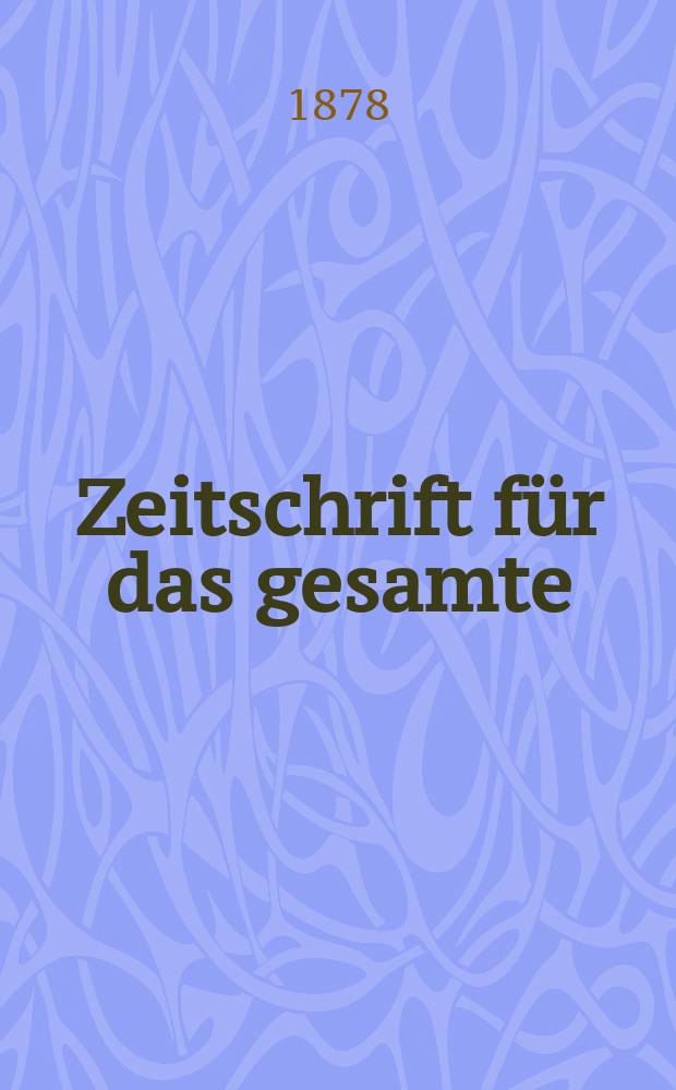 Zeitschrift für das gesamte : Brauwesen (Bayerischer Bierbrauer). Jg.1(13) 1878, №23