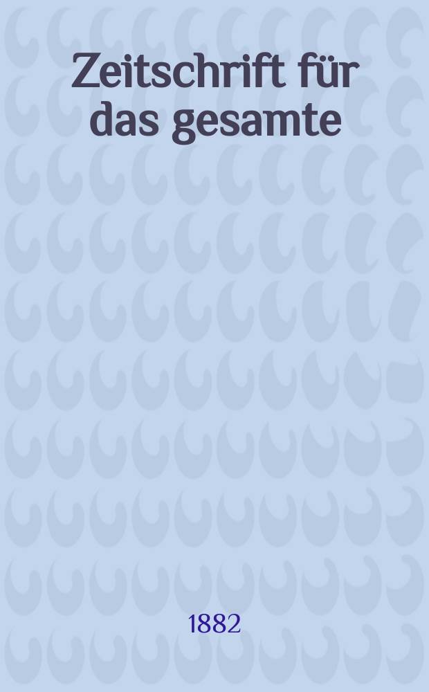 Zeitschrift für das gesamte : Brauwesen (Bayerischer Bierbrauer). Jg.5(17) 1882, №13