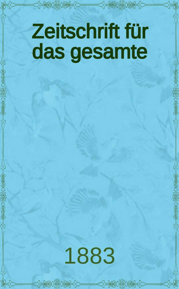 Zeitschrift f&uuml;r das gesamte : Brauwesen (Bayerischer Bierbrauer). Jg.6(18) 1883, №18