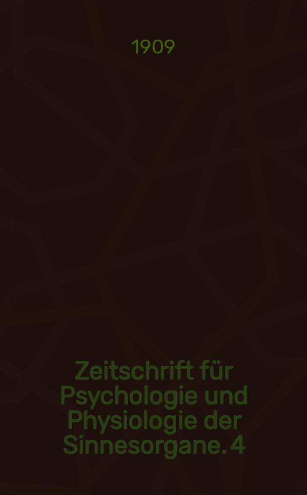 Zeitschrift f&uuml;r Psychologie und Physiologie der Sinnesorgane. 4 : Zur Analyse der Gesichtswahrnehmungen