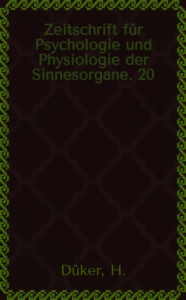 Zeitschrift f&uuml;r Psychologie und Physiologie der Sinnesorgane. 20 : Psychologische Untersuchungen &uuml;ber Freie und zwangsl&auml;ufige Arbeit