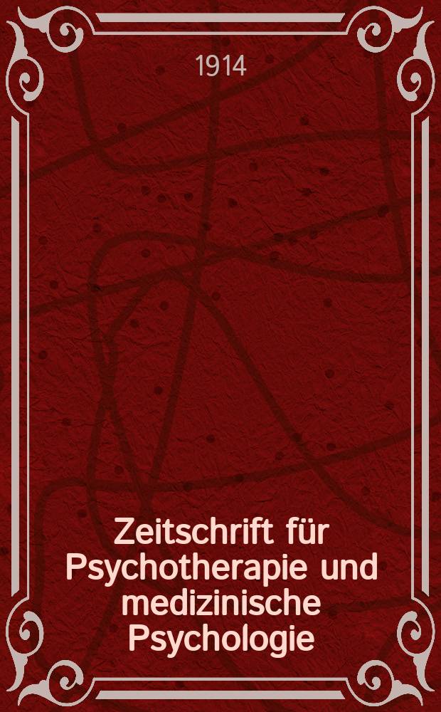 Zeitschrift für Psychotherapie und medizinische Psychologie : Mit. Einschluss des Hypnotismus, der Suggestion und der Psychoanalyse