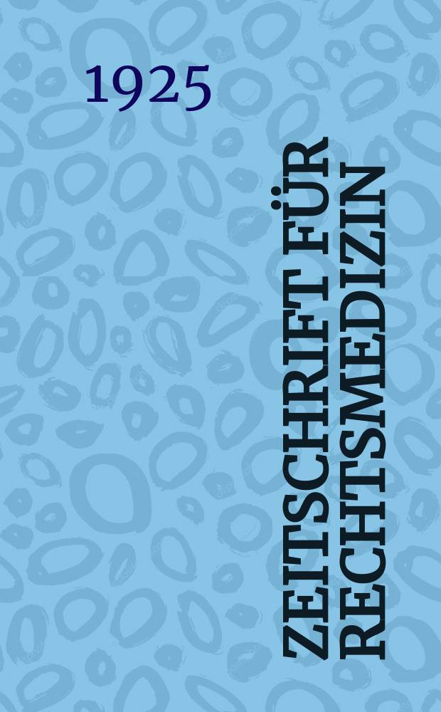 Zeitschrift für Rechtsmedizin : Organ der Deutschen Gesellschaft für Rechtsmedizin