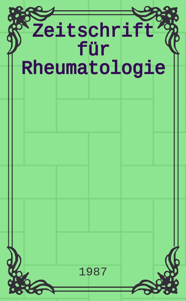 Zeitschrift für Rheumatologie : Fortsetzung der Zeitschrift für Rheumaforschung Organ der Deutschen Gesellschaft für Rheumatologie, der Osterr. Liga zur Bekämpfung des Rheumatismus, der Schweizerischen Gesellschaft für physikalische Medizin und Rheumatologie und des Berufsverbandes deutscher Rheumatologen. Bd.46, H.3