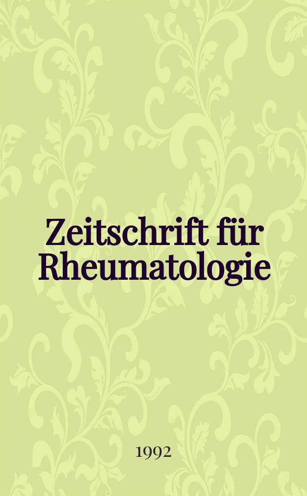 Zeitschrift f&uuml;r Rheumatologie : Fortsetzung der Zeitschrift f&uuml;r Rheumaforschung Organ der Deutschen Gesellschaft f&uuml;r Rheumatologie, der Osterr. Liga zur Bek&auml;mpfung des Rheumatismus, der Schweizerischen Gesellschaft f&uuml;r physikalische Medizin und Rheumatologie und des Berufsverbandes deutscher Rheumatologen. Bd.51, H.1