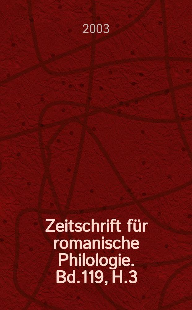 Zeitschrift für romanische Philologie. Bd.119, H.3