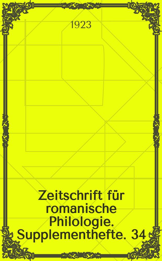 Zeitschrift für romanische Philologie. Supplementhefte. 34 : (Bibliographie 1909)
