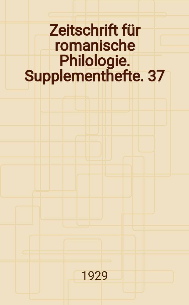Zeitschrift für romanische Philologie. Supplementhefte. 37/38 : (Bibliographie 1912/13)