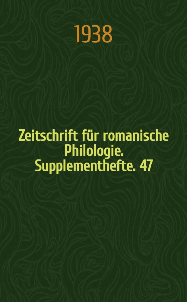 Zeitschrift für romanische Philologie. Supplementhefte. 47/55 : (Bibliographie 1927/1935)