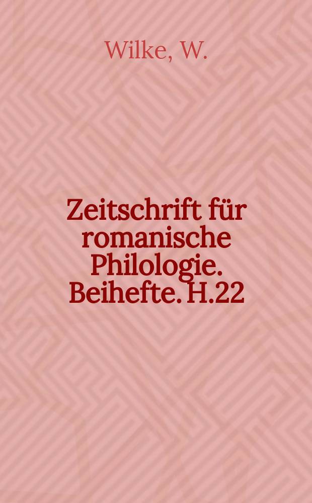 Zeitschrift f&uuml;r romanische Philologie. Beihefte. H.22 : Die franz&ouml;sischen Verkehrstrassen nach den Chansons de geste