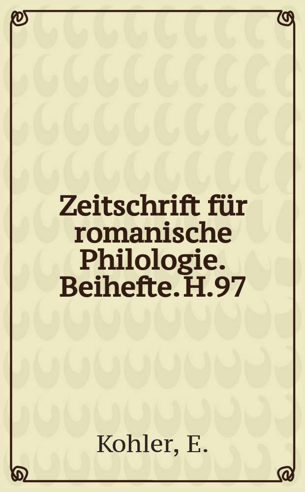 Zeitschrift für romanische Philologie. Beihefte. H.97 : Ideal und Wirklichkeit in der höfischen Epik