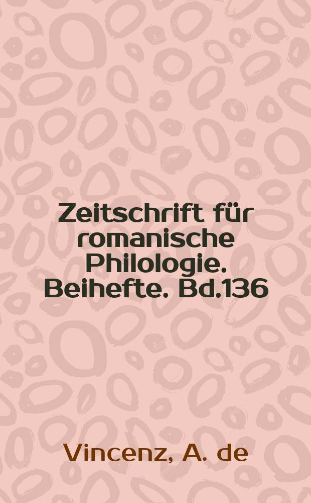 Zeitschrift für romanische Philologie. Beihefte. Bd.136 : Disparition et survivances