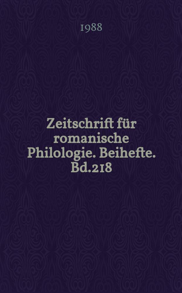 Zeitschrift für romanische Philologie. Beihefte. Bd.218 : Etumologien