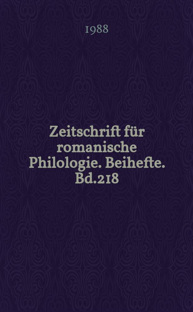 Zeitschrift für romanische Philologie. Beihefte. Bd.218 : Etumologien