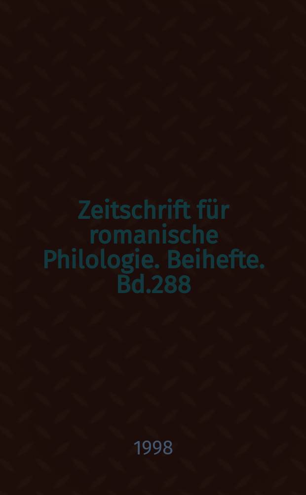 Zeitschrift für romanische Philologie. Beihefte. Bd.288 : Etymologien