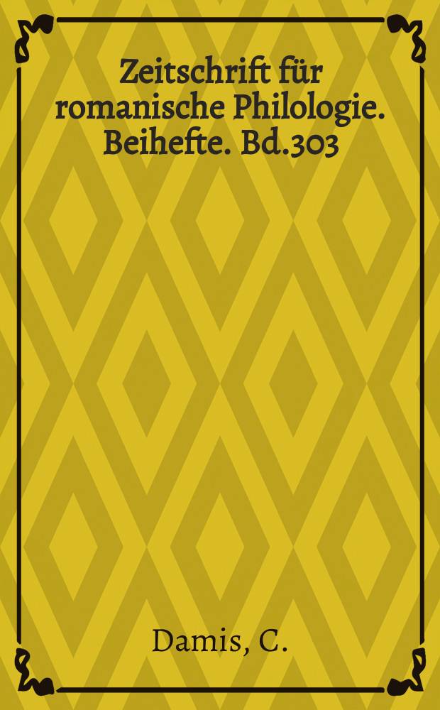 Zeitschrift für romanische Philologie. Beihefte. Bd.303 : Autorentext und...