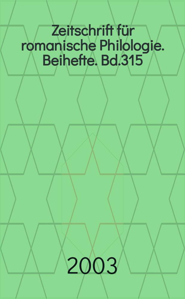 Zeitschrift für romanische Philologie. Beihefte. Bd.315 : Etymologien