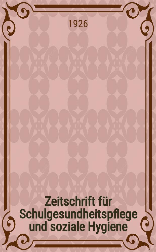 Zeitschrift für Schulgesundheitspflege und soziale Hygiene : Organ des Deutschen Vereins für Schulgesundheitspflege Amtliches Nachrichtenblatt für gesundheitliche Angelegenheiten des Stadtgemeinden Berlin, Frankfurt a. M., Frankfurt a. O., Königsberg i. Pr. Jg.39 1926, №12b : Zeitfragen in der Gesundheitsfürsorge
