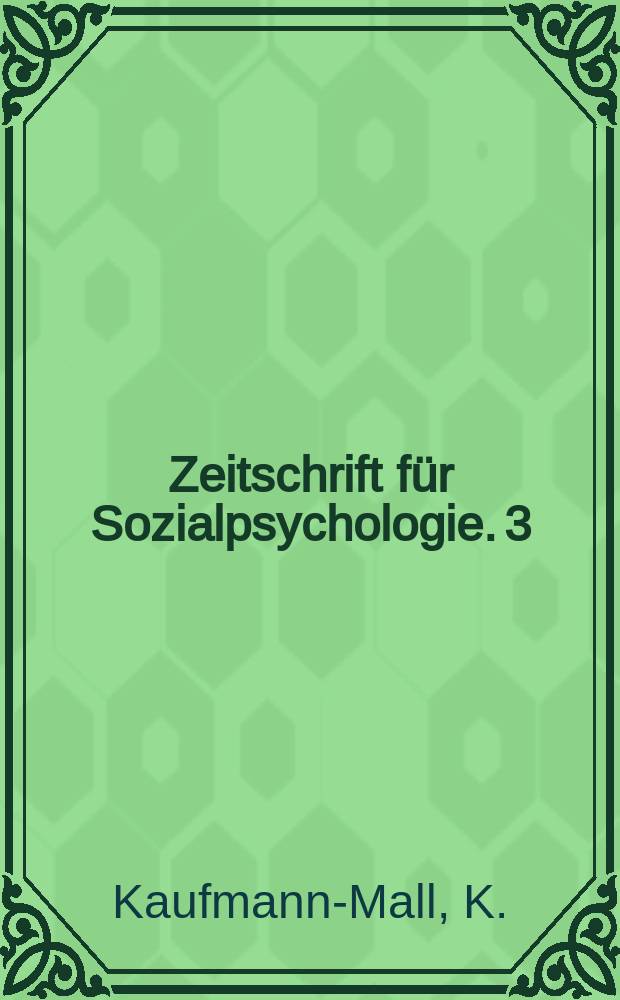 Zeitschrift für Sozialpsychologie. 3 : Kognitiv hedonistische Theorie