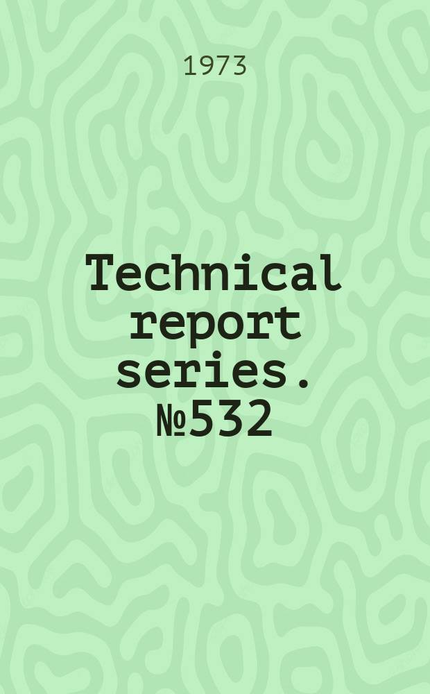 Technical report series. №532 : Trace elements in human nutrition. Report of a WHO Expert Committee