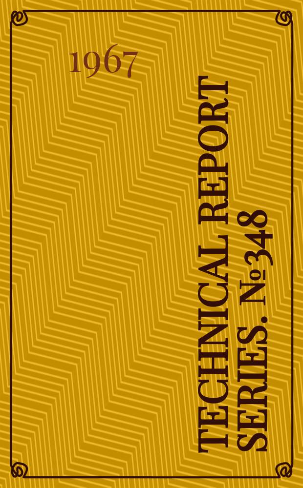 Technical report series. №348 : World health organization. Scientific group on procedures for investigating intentional and unintentional food additives. Procedures for investigating intentional and unintentional food additives