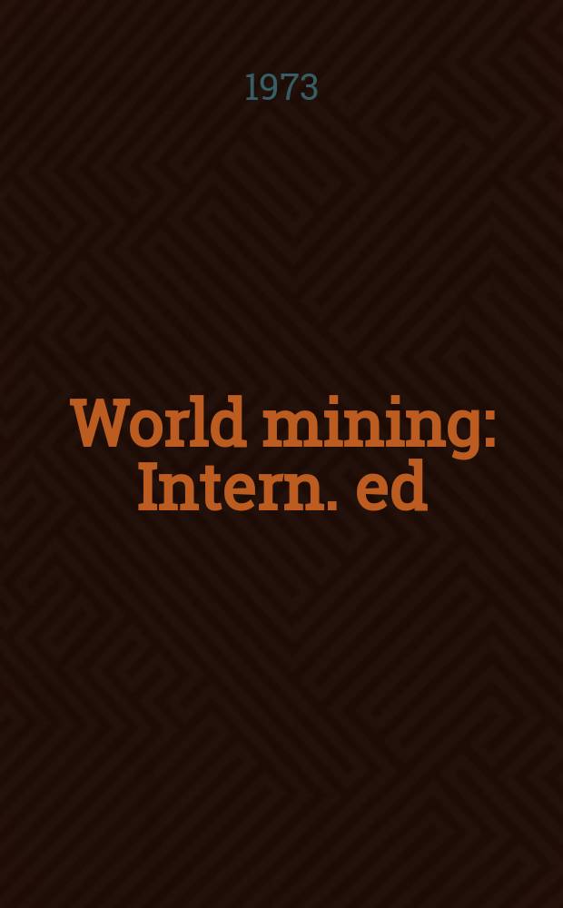 World mining : Intern. ed