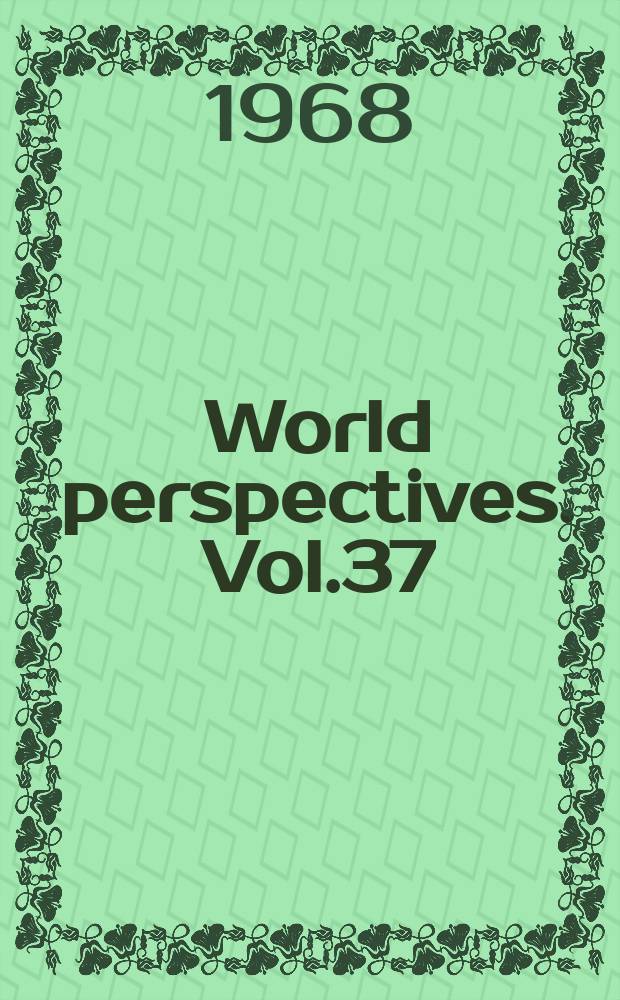 World perspectives. Vol.37 : Through the vanishing point